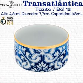 Tazita / Bol Salsa 13 - Ø 7,7cm. - 143ml. Vista Alegre TRANSATLÁNTICA 
